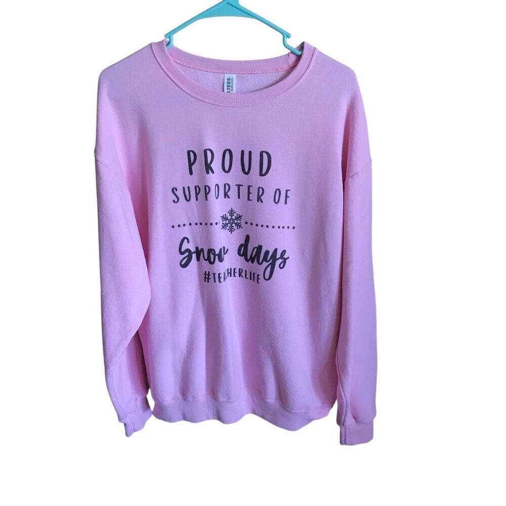 Jerzees pink sweatshirt womens SZ Large pullover “proud supporter snow days #tea